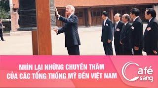Nhìn lại những chuyến thăm của các Tổng thống Mỹ đến Việt Nam | Cà phê sáng với VTV3