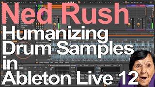 Ableton Live Tutorial - Humanizing Drum Samples = Ned Rush