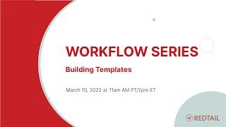 Workflow Series 2022 - Building Templates