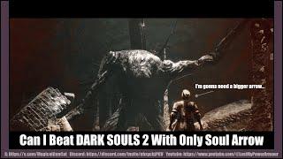 Can I Beat DARK SOULS 2 With Only Magic!?