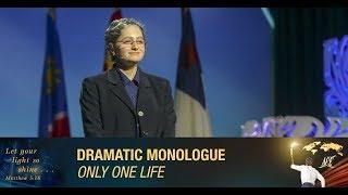 Dramatic Monologue, "Only One Life" - ISC 2019