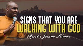 SIGNS THAT YOU WALKING WITH GOD IF YOU DON'T HAVE THIS APOSTLE JOSHUA SELMAN
