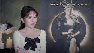 Crystal J. Huang on the heroine in Dark Feathers: Dance of the Geisha