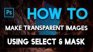 How to Make Transparent Images with Select and Mask in Photoshop CC