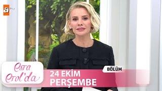 Esra Erol'da 24 Ekim 2024 | Tek Parça