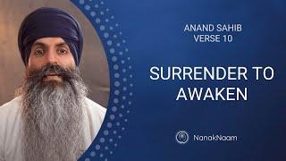 Surrender To Awaken | Anand Sahib 10 | Mind Tricks