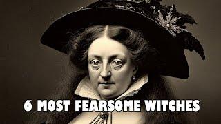 The 6 Most Fearsome Witches You Never Knew Existed