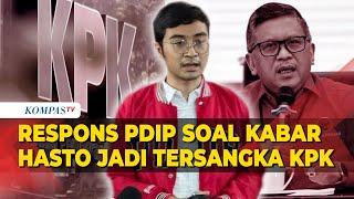 Respons PDIP soal Kabar Hasto Kristiyanto Jadi Tersangka KPK: Kami Masih Menunggu