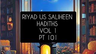 Riyad us Saliheen: Hadiths: Vol I: Pt 101