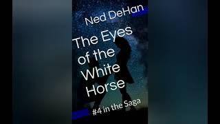 The Eyes of the White Horse: Pt. 1 The AudioBook - The White Horse Killer Saga