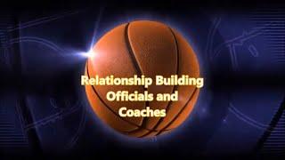 Relationship Building  Officials and Coaches