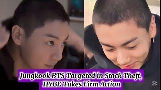 BTS NEWS TODAY!!Jungkook BTS Targeted in Stock Theft, HYBE Takes Firm Action