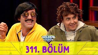 Güldür Güldür Show 311. Bölüm