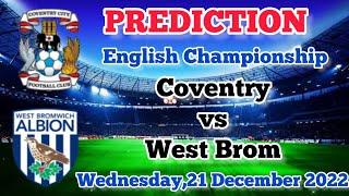 Coventry City vs West Bromwich Albion Prediction and Betting Tips | December 21st 2022