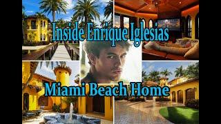 Inside Enrique Iglesias Miami Beach Home.