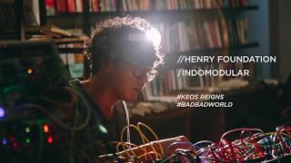 Indomodular Sound Archive : Henry Foundation (Keos Reigns #2 “Bad Bad World”)