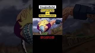 Douglas Bullet  #animeedit #onepiece #douglasbullet #luffy