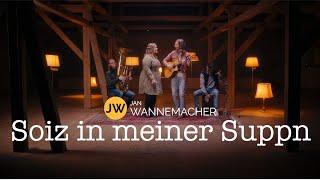 Jan Wannemacher feat. Leni - Soiz in meiner Suppn (Musikvideo)