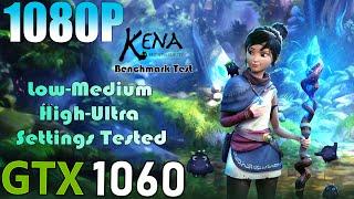 GTX 1060 ~ Kena: Bridge of Spirits | 1080p Low To Ultra Settings Tested