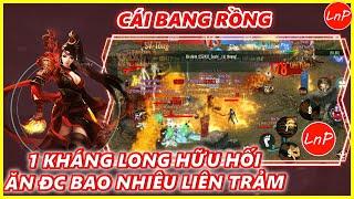 VÕ LÂM 1 MOBILE - CUA QUẨY CÁI BANG RỒNG - 1 KHÁNG LONG HỮU HỐI ĂN ĐC BAO NHIÊU LIÊN TRẢM | LnP