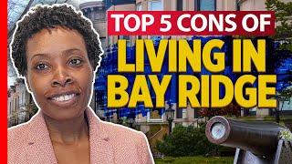 Top 5 Cons of Living in Bay Ridge, Brooklyn
