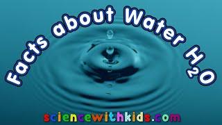 Facts About Water H2O - Science With Kids