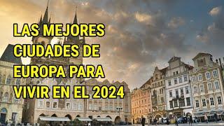 Las 10 MEJORES ciudades de EUROPA para vivir y trabajar en 2024