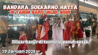 SITUASI TERKINI BANDARA SOEKARNO HATTA DI TAHUN BARU IMLEX 2025