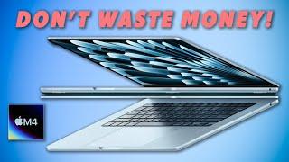 We need to chat about the NEW M4 Macbook Air! // Don't WASTE money!