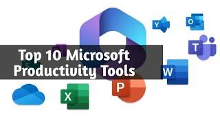 Top 10 Microsoft Tools that will enhance your productivity || MS Tools