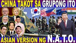 BAKIT TAKOT ang CHINA sa ASIAN VERSION ng NATO?