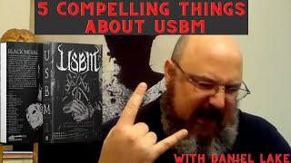 5 Compelling Things About USBM With Daniel Lake (EP171)