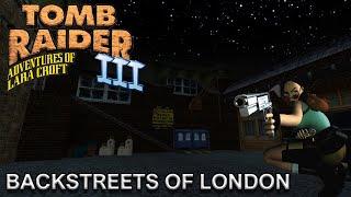 Tomb Raider 3 Custom Level - Backstreets of London Walkthrough