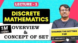 Discrete Mathematics | Overview & Concept Of SET Theory By Dr.Gajendra Purohit