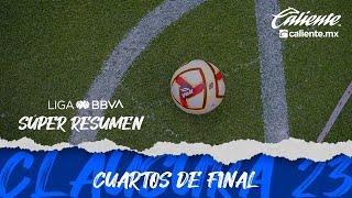 Súper Resumen - Cuartos de Final | Liga BBVA MX | Clausura 2023