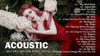 English Acoustic Cover Love Songs 2021 - Best Ballad Guitar Acoustic Cover Of Popular Songs Ever