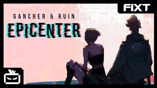Gancher & Ruin - Epicenter