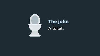 Slang: John (meaning, examples, origin, pronunciation)