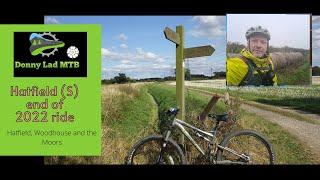 Hatfield(s)  - End ride of 2022  Hatfield, Woodhouse & the Moors