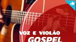 ACÚSTICO VOZ E VIOLÃO 1- LOUVORES GOSPEL #louvoresgospel #gospelacústico