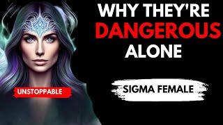 A Sigma Female  WHO ALWAYS SPENDS TIME ALONE IS VERY DANGEROUS  ?