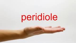 How to Pronounce peridiole - American English