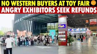 No Western Customers at China’s Yiwu Toy Exhibition: Angry Exhibitors Request Refunds