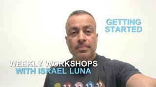 Weekly Workshops with Israel Luna