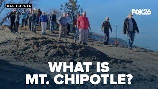 What is the phenomenon "Mt. Chipotle" so many are talking about in Oakhurst, California?