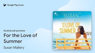 For the Love of Summer by Susan Mallery · Audiobook preview