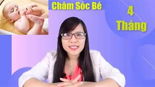 Bạn nên chăm sóc trẻ 4 tháng tuổi như thế nào? Bác sĩ Đoàn Thị Mai