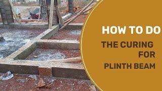 How To Do The Curing For Plinth Beam प्लिंथ बीम को किस तरह से क्योरिंग करना चाहिए