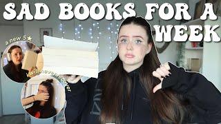 I read only SAD BOOKS for a WEEK  *spoiler free reading vlog* | Ella Rose Reads