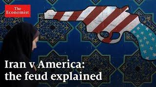 Iran v America: what's behind the feud?